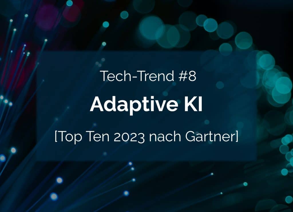 Ein blauer Hintergrund mit den Worten Tech Trend 18 Adaptive KI Top 2021 nach Gartner.